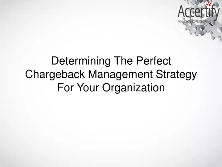 determining the perfect chargeback management