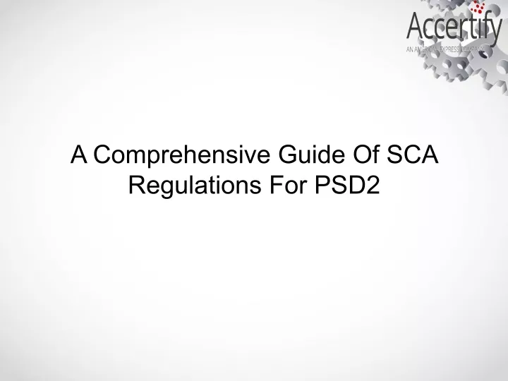 a comprehensive guide of sca regulations for psd2