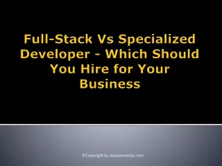 full stack vs specialized developer which should you hire for your business