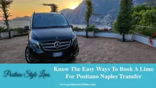 Know The Easy Ways To Book A Limo For Positano Naples Transfer