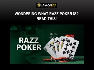 WONDERING WHAT RAZZ POKER IS? READ THIS!