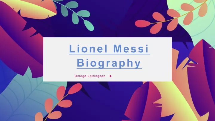 PPT - Lionel Messi Pdf PowerPoint Presentation, Free Download - ID:11714601