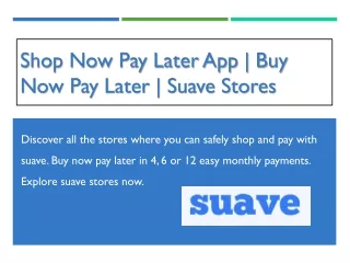 Shop Now Pay Later App | Buy Now Pay Later | Suave Stores