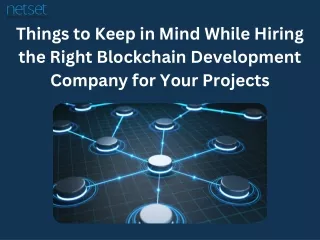 Things to Keep in Mind While Hiring the Right Blockchain Development Company for Your Projects