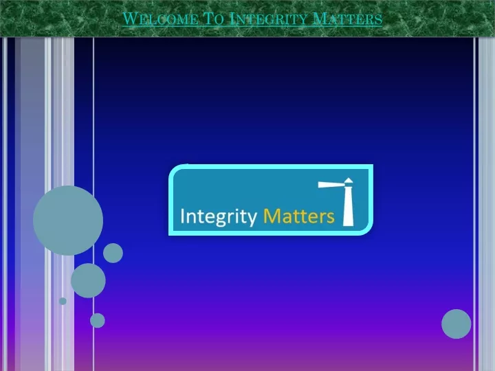 welcome to integrity matters