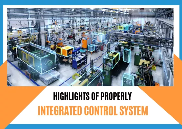 highlights of properly integrated control system