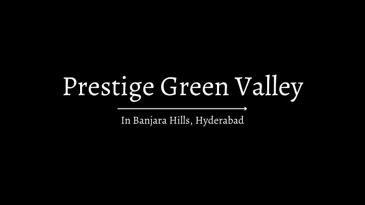 prestige green valley