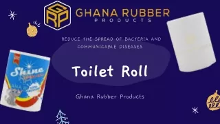 Toilet Roll - Ghana Rubber Products Ltd