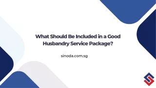 What Should Be Included in a Good Husbandry Service Package?