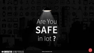 Are you safe in IoT?