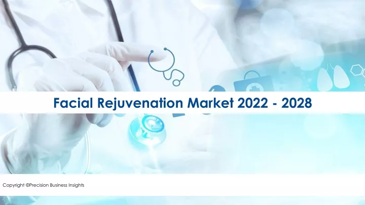 facial rejuvenation market 2022 2028