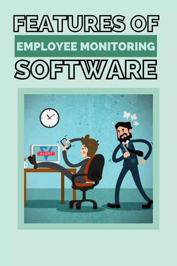 features of employee monitoring software