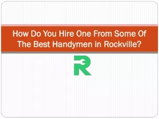 Hire One From Some Of The Best Handymen in Rockville