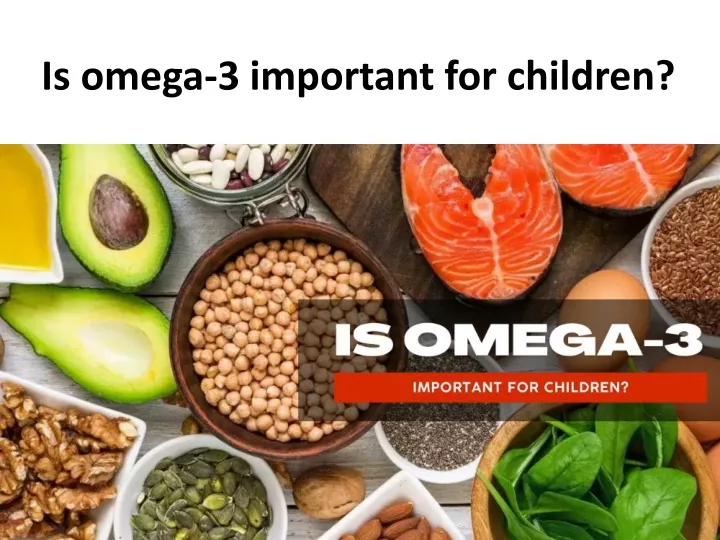 is omega 3 important for children