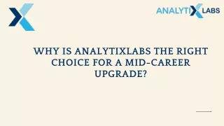 Why is Analytixlabs the right choice for a mid-career upgrade?