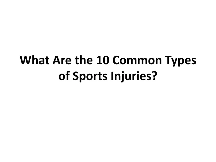 what are the 10 common types of sports injuries