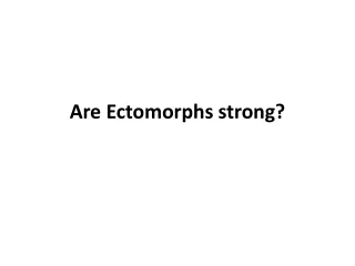 are ectomorphs strong