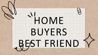 Home Buyer's Best Friend