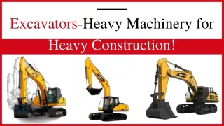 Excavators - Heavy Machinery for Heavy Construction