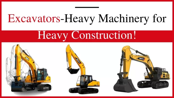 excavators heavy machinery for heavy construction