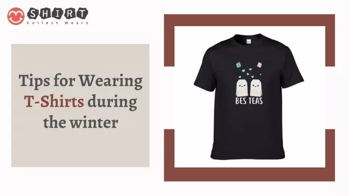 tips for wearing t shirts during the winter