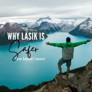Why LASIK IS Safer Than Contact Lenses!
