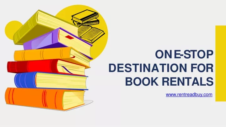 o n e s t o p destination for book rentals