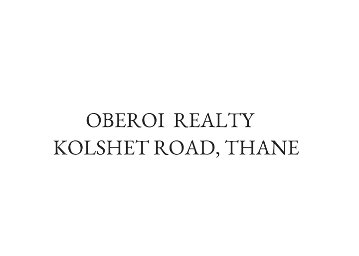 oberoi realty kolshet road thane