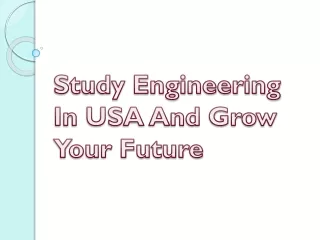 Study Engineering In USA And Grow Your Future
