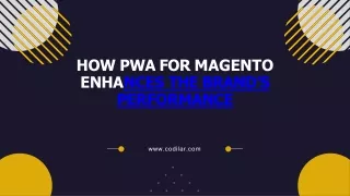how-pwa-for-magento-enhances-the-brands-performance