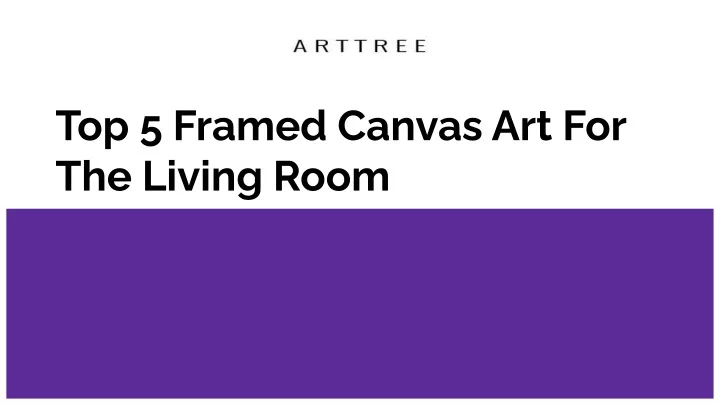 top 5 framed canvas art for the living room