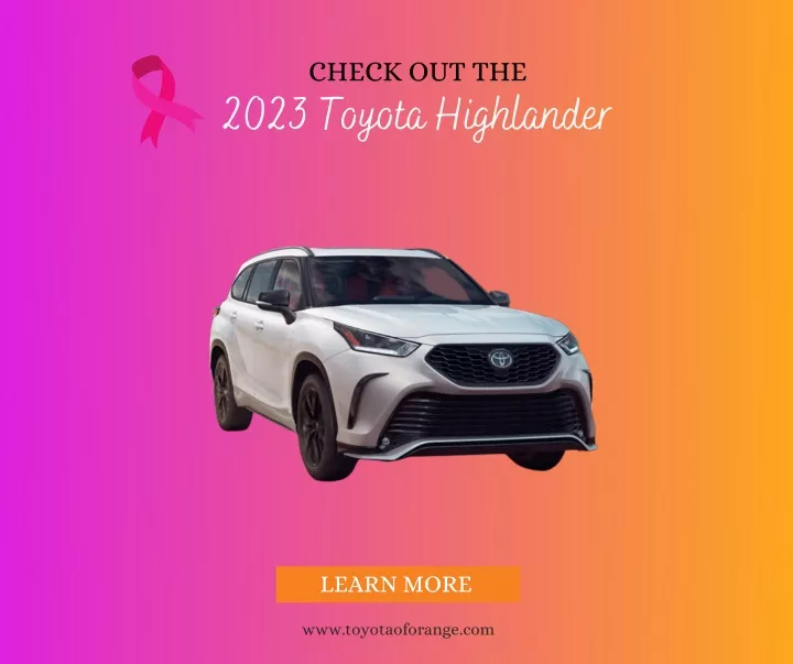 check out the 2023 toyota highlander
