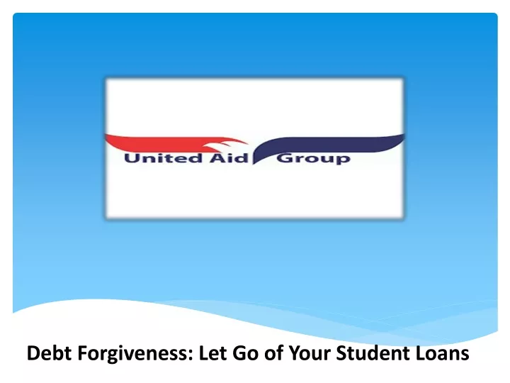 debt forgiveness let go of your student loans