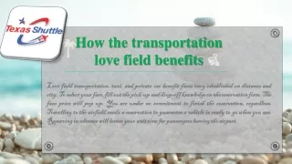 The transportation love field benefits