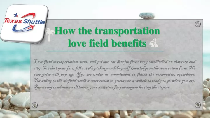 how the transportation love field benefits