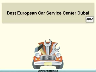 Best European Car Service Center Dubai