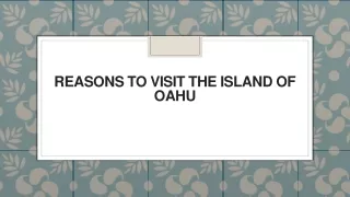 reasons to visit the island of oahu