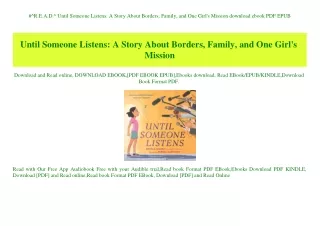 #^R.E.A.D.^ Until Someone Listens A Story About Borders  Family  and One Girl's Mission download ebook PDF EPUB