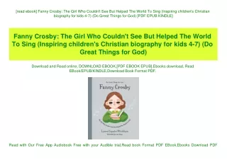 [read ebook] Fanny Crosby The Girl Who Couldn't See But Helped The World To Sing (Inspiring children's Christian biograp