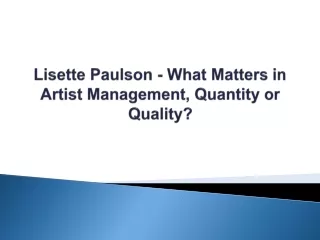 lisette paulson what matters in artist management quantity or quality
