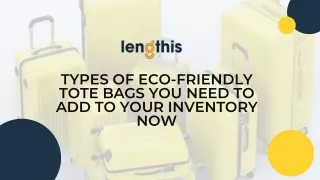 Types of Eco-Friendly Tote Bags You Need to Add to Your Inventory Now