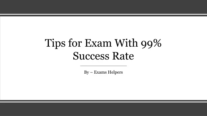 tips for exam with 99 success rate