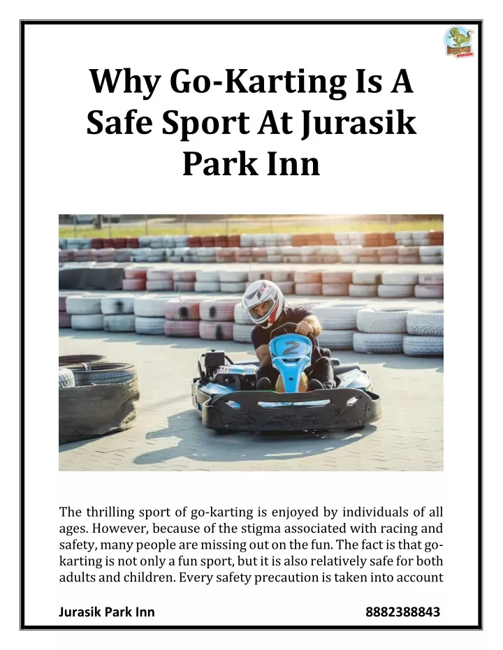 why go karting is a safe sport at jurasik park inn