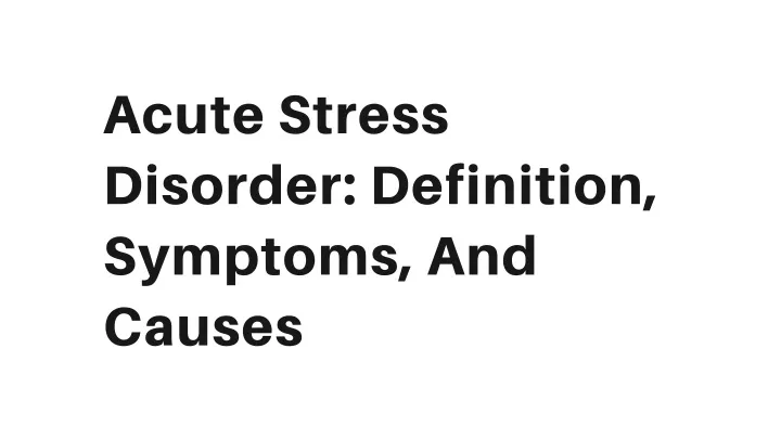 acute stress disorder definition symptoms