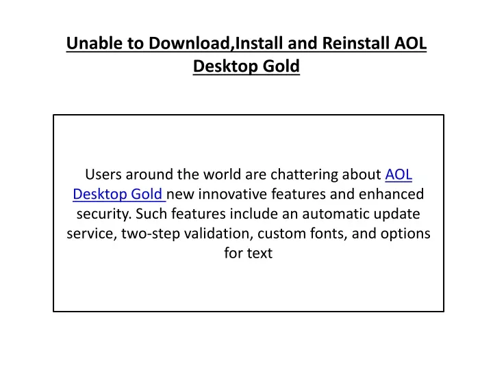 unable to download install and reinstall aol desktop gold