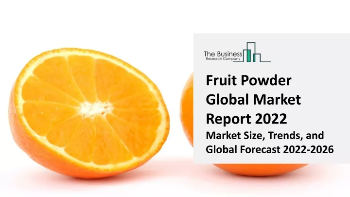fruit powder global market report 2022 market