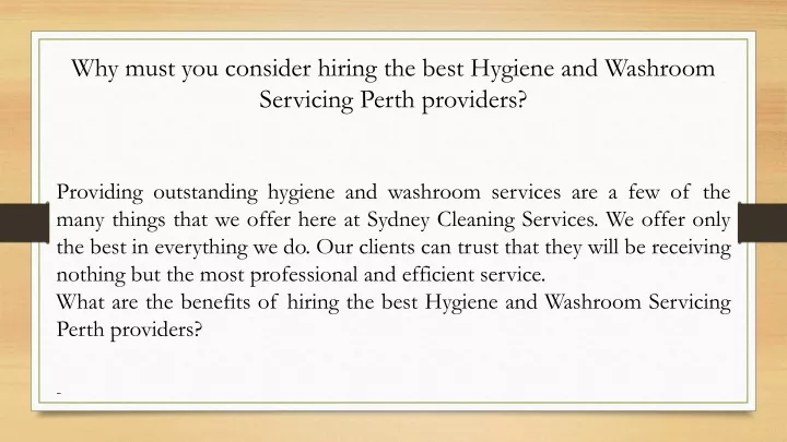 why must you consider hiring the best hygiene
