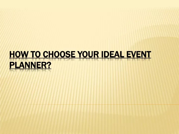 how to choose your ideal event planner