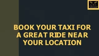 Book Your Taxi for a Great Ride near Your Location