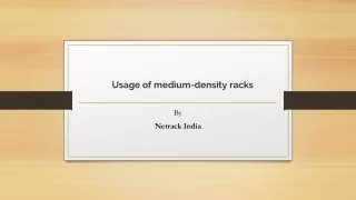 usage of medium density racks